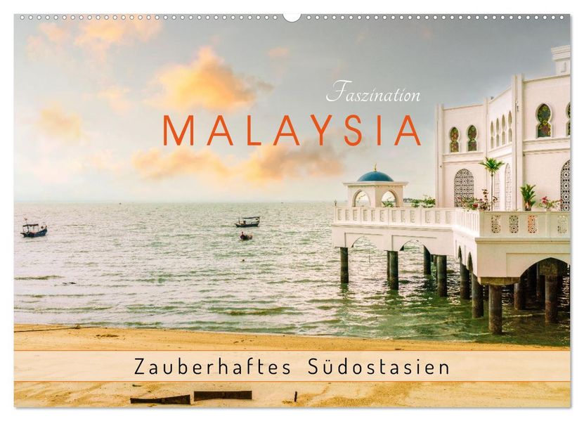 Faszination Malaysia Zauberhaftes Südostasien (Wandkalender 2026 DIN A2 quer) CALVENDO Monatskalender