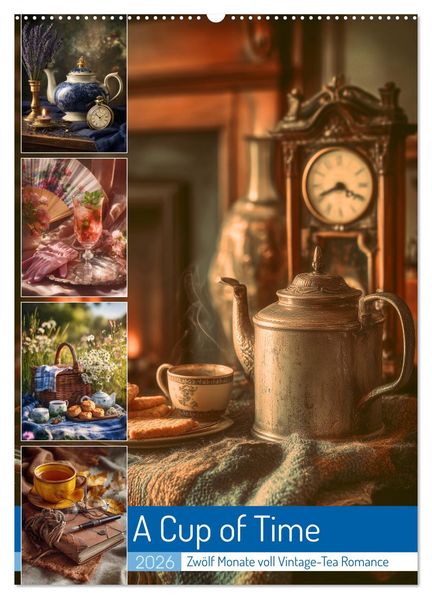 A Cup of Time (Wandkalender 2026 DIN A2 hoch) CALVENDO Monatskalender