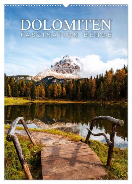 Die Dolomiten - Berge die begeistern (Wandkalender 2026 DIN A2 hoch) CALVENDO Monatskalender
