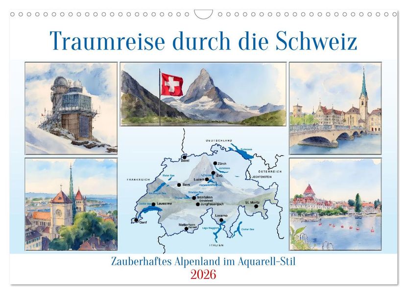 Traumreise durch die Schweiz (Wandkalender 2026 DIN A3 quer) CALVENDO Monatskalender