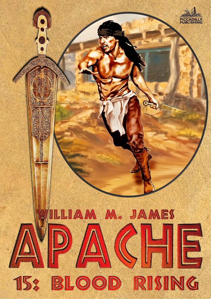Blood Rising (An Apache / Cuchillo Oro Western #15)