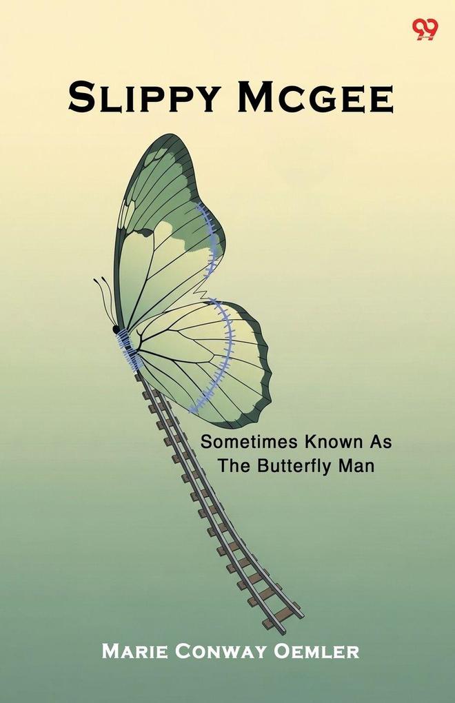 Slippy Mcgee Sometimes Known As The Butterfly Man
