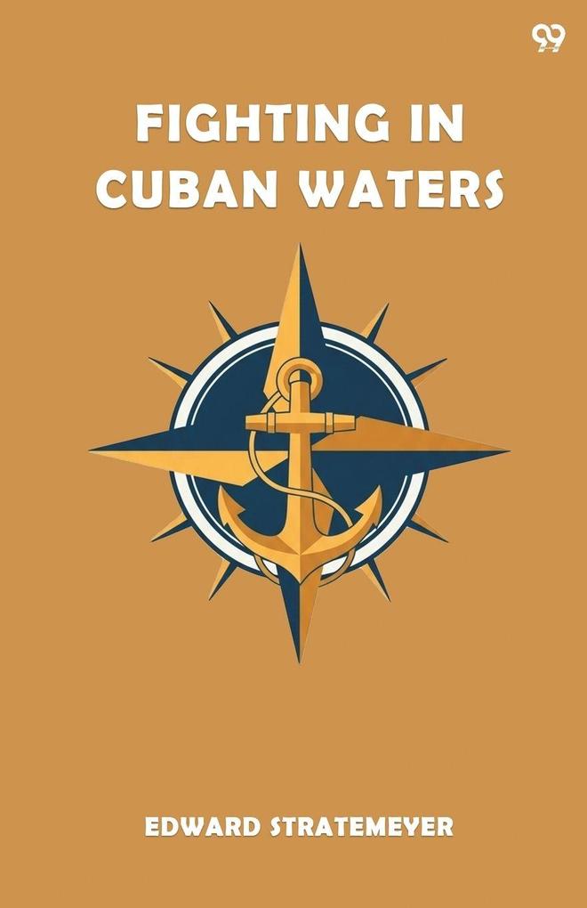 Fighting In Cuban Waters