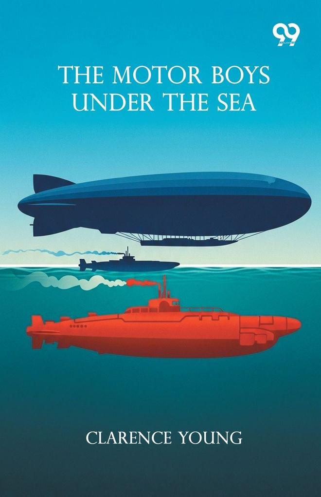 The Motor Boys Under The Sea