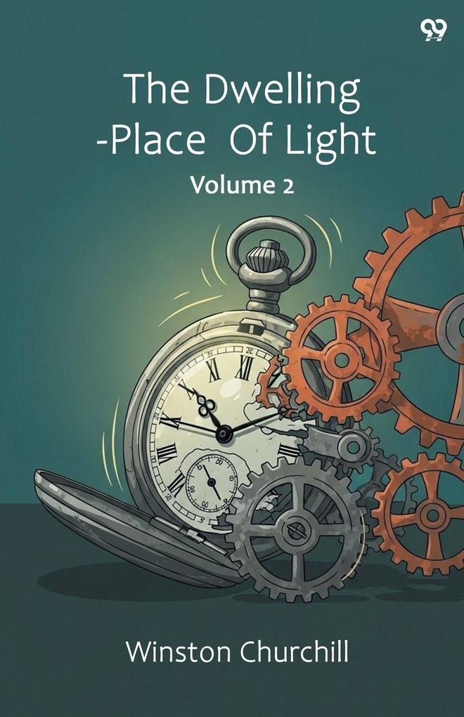 The Dwelling-Place Of Light Volume 2