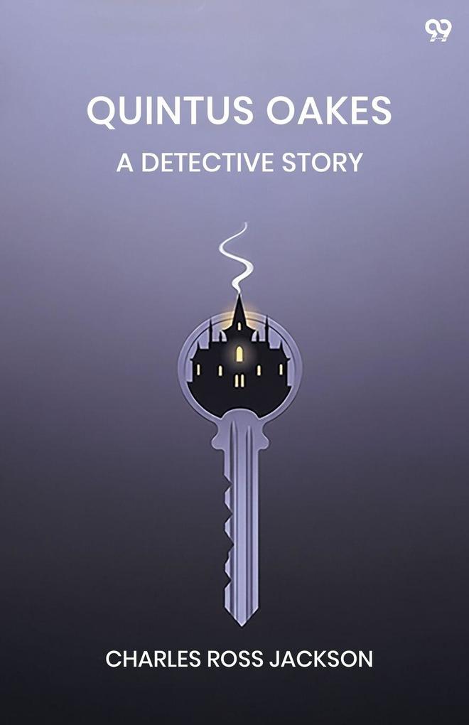Quintus Oakes A Detective Story