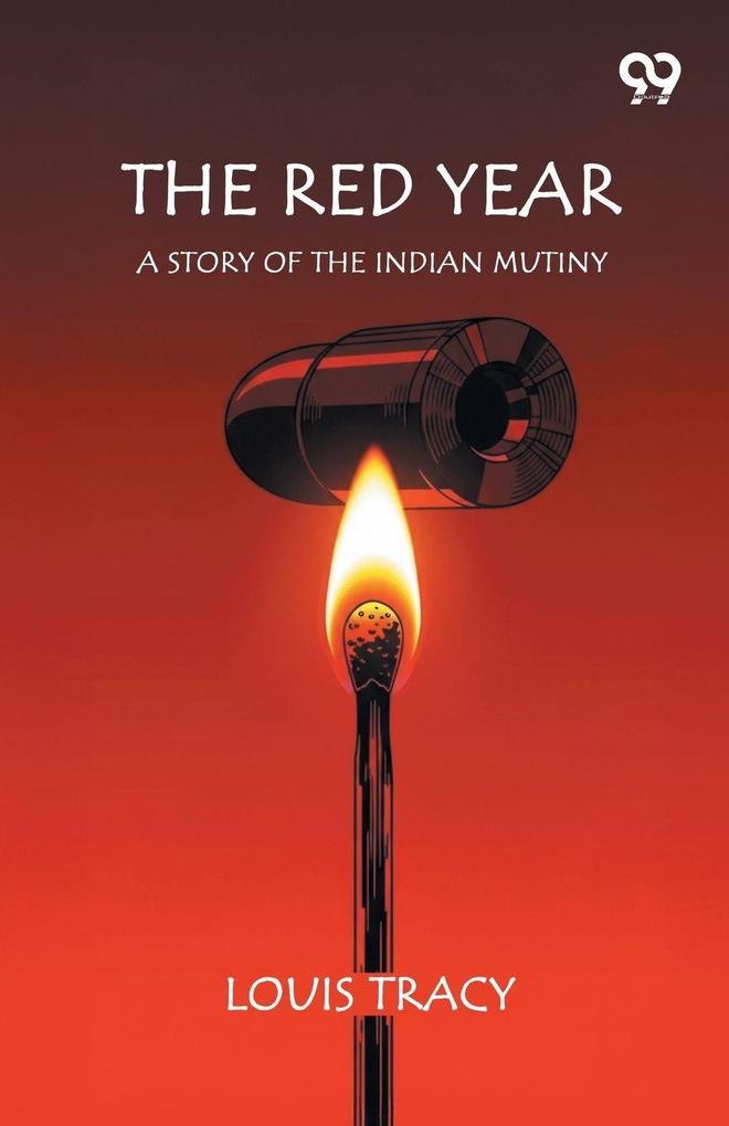 The Red Year A Story Of The Indian Mutiny