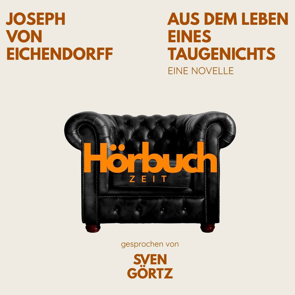 Aus dem Leben eines Taugenichts. Eine Novelle.