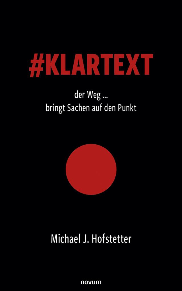 #Klartext der Weg ... bringt Sachen auf den Punkt