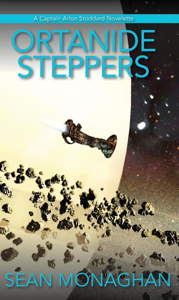 Ortanide Steppers (Captain Arlon Stoddard Adventures #201)
