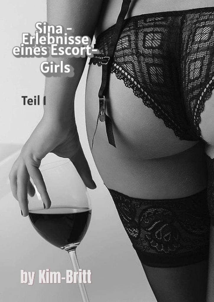 Sina - Erlebnisse eines Escort-Girls Teil 1