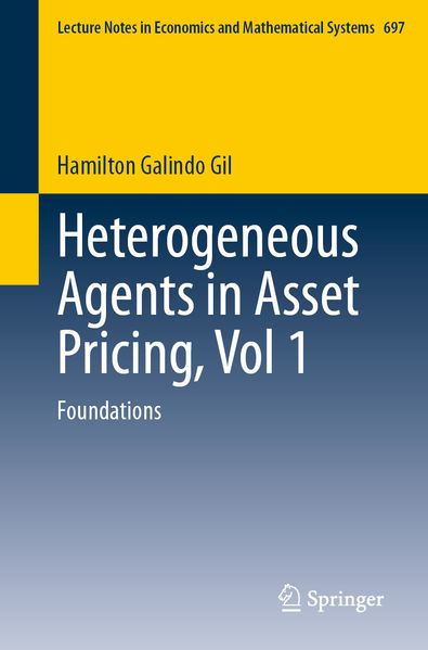 Heterogeneous Agents in Asset Pricing Vol 1
