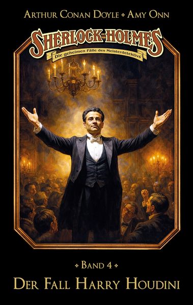 Sherlock Holmes Band 04 - Der Fall Harry Houdini