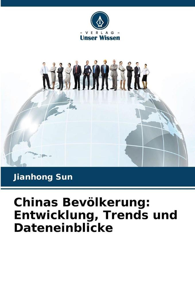 Chinas Bevölkerung: Entwicklung Trends und Dateneinblicke