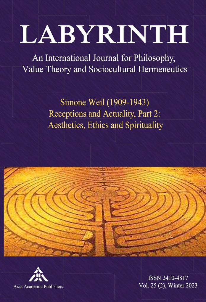 Simone Weil (1909-1943) Receptions and Actuality Part 2: Aesthetics Ethics and Spirituality