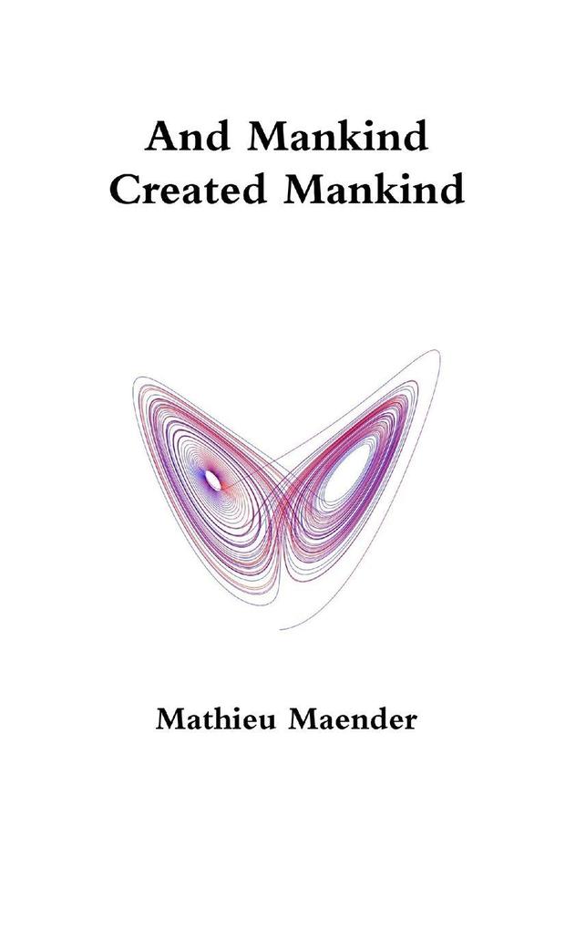 And Mankind Created Mankind