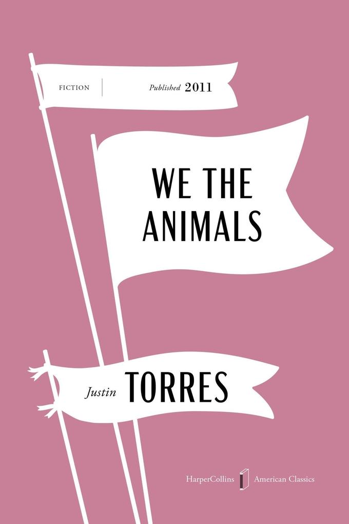 We the Animals American Classics Edition