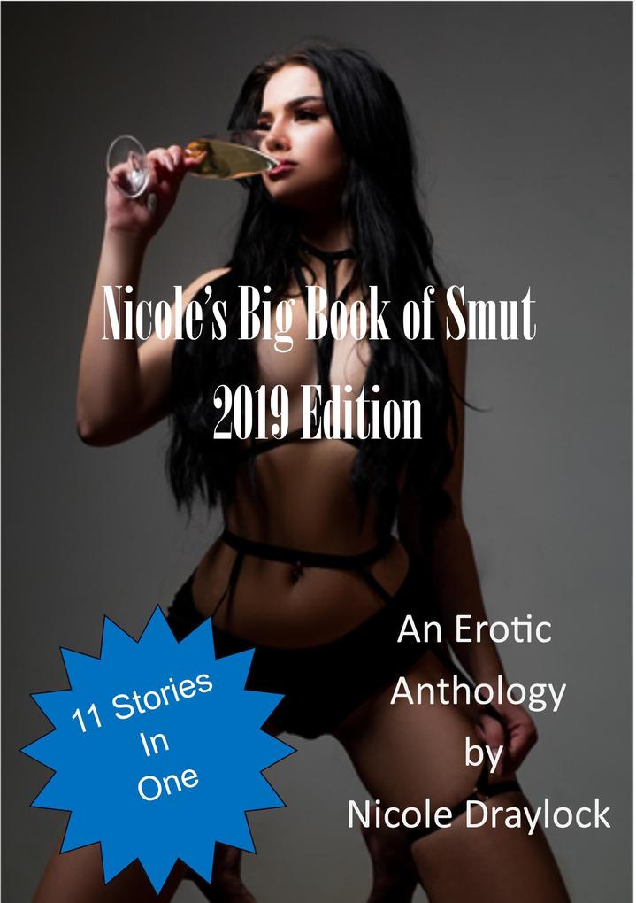 Nicole's Big Book of Smut 2019 Edition (Smut Anthologies #8)