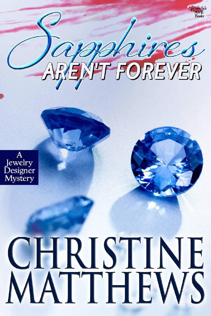 Sapphires Aren't Forever - A Jewelry Designer Mystery