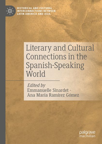 Literary and Cultural Connections in the Spanish-Speaking World