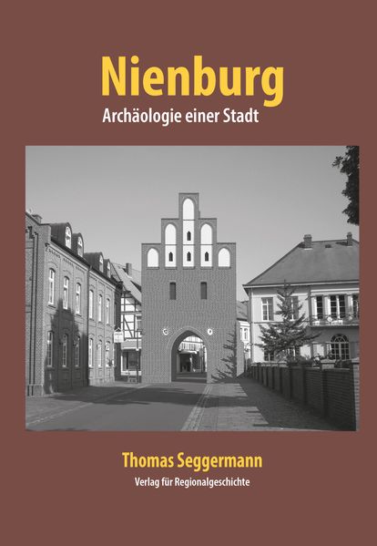 Nienburg - Archäologie einer Stadt
