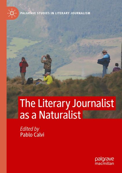 The Literary Journalist as a Naturalist