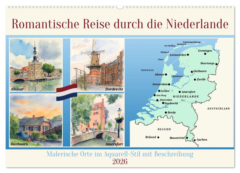 Romantische Reise durch die Niederlande (Wandkalender 2026 DIN A2 quer) CALVENDO Monatskalender