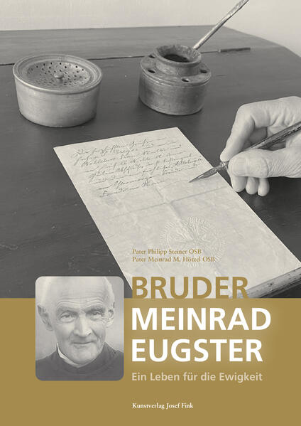 Bruder Meinrad Eugster - Ein Leben für die Ewigkeit