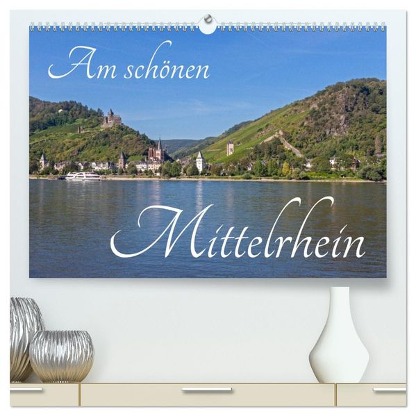 Am schönen Mittelrhein (hochwertiger Premium Wandkalender 2026 DIN A2 quer) Kunstdruck in Hochglanz