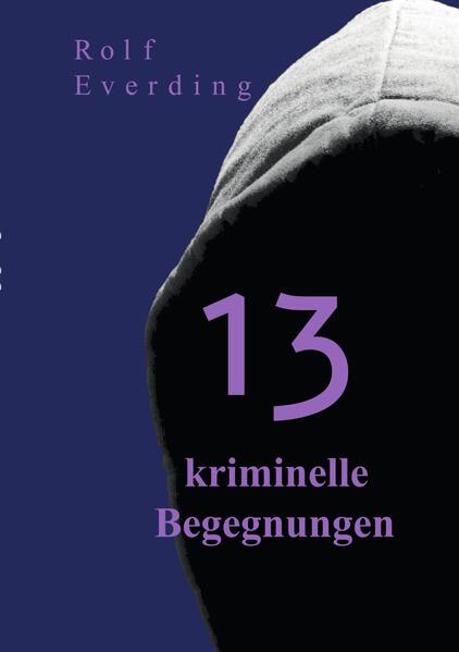 13 kriminelle Begegnungen