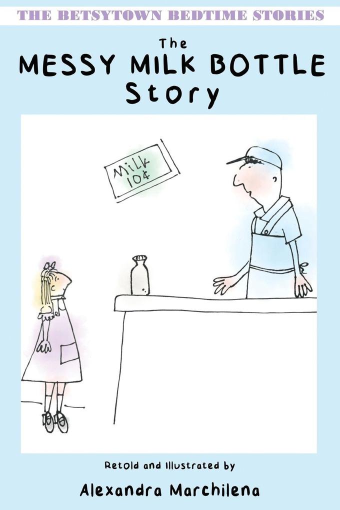 The Messy Milk Bottle Story