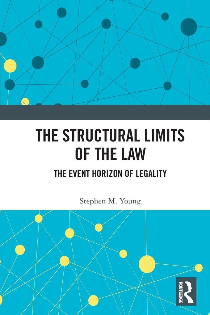 The Structural Limits of the Law