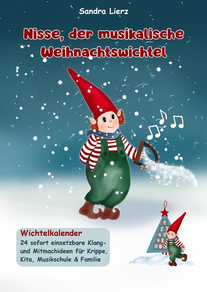 Nisse der musikalische Weihnachtswichtel - Wichtelkalender