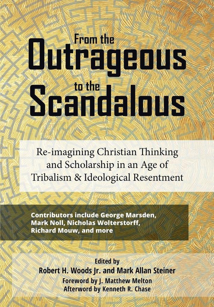 From the Outrageous to the Scandalous