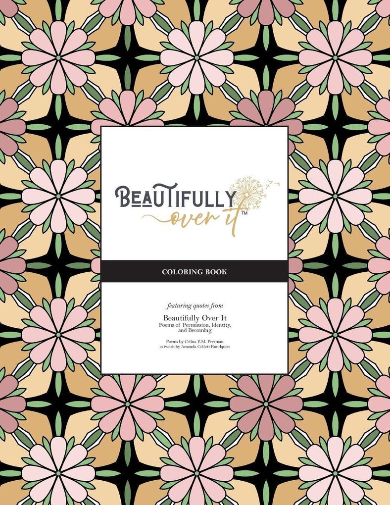 Beautifully Over It