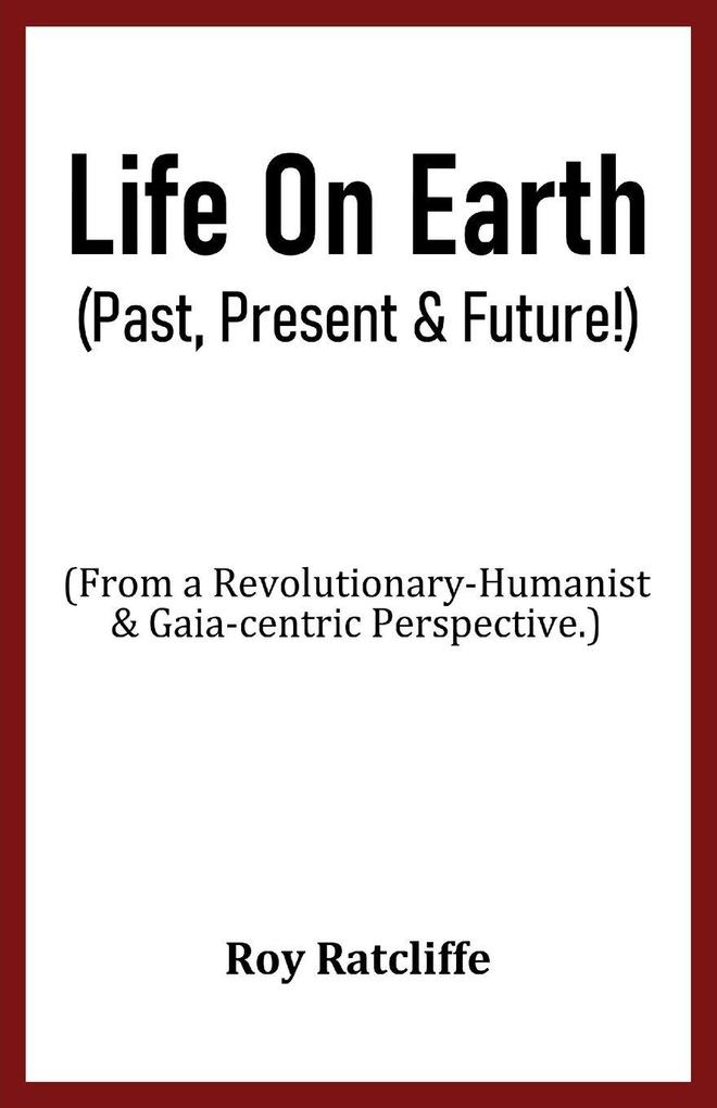 Life On Earth (Past Present & Future!)