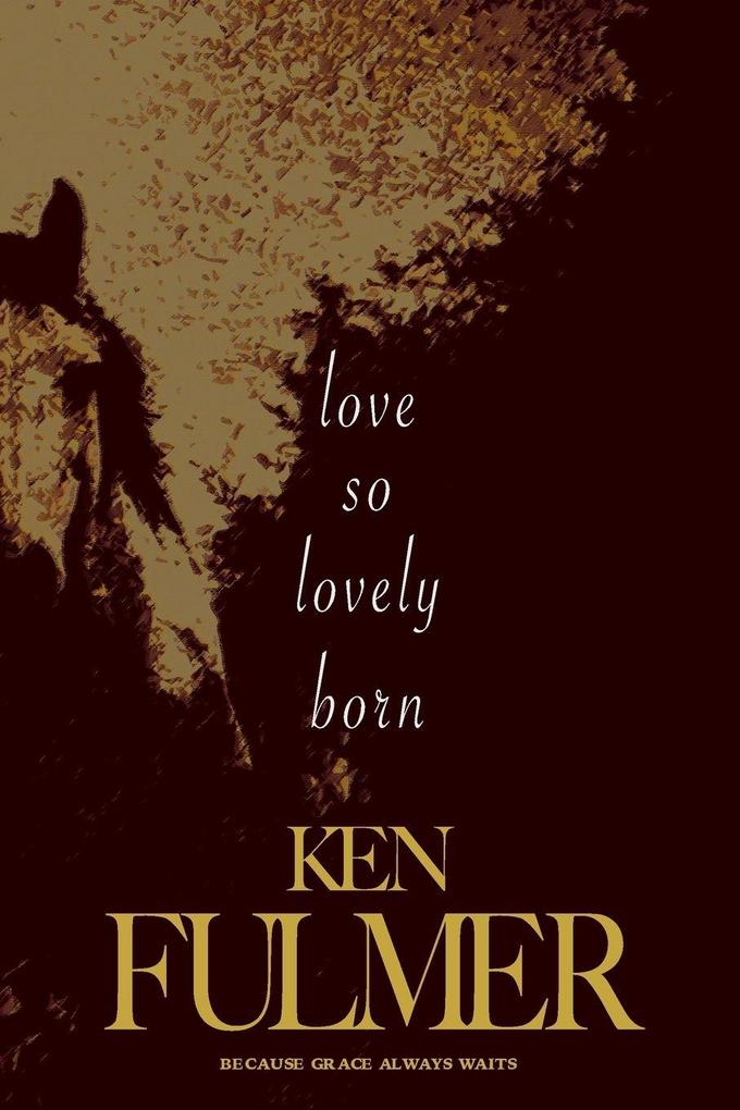 Love So Lovely Born