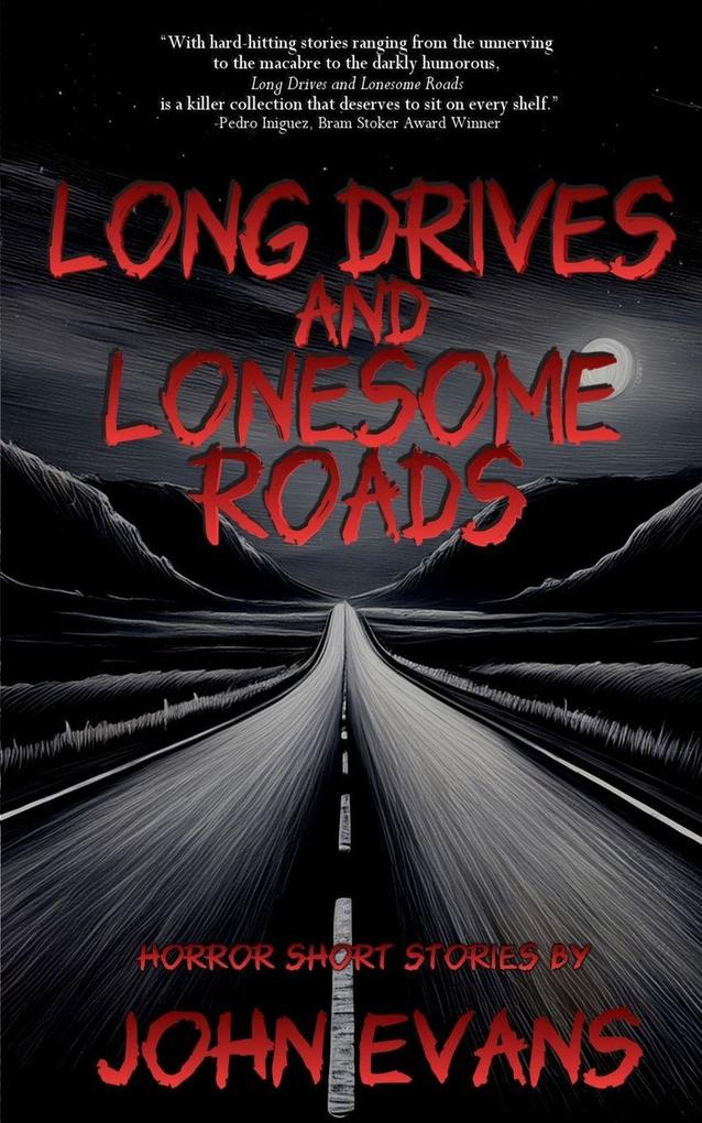 Long Drives & Lonesome Roads