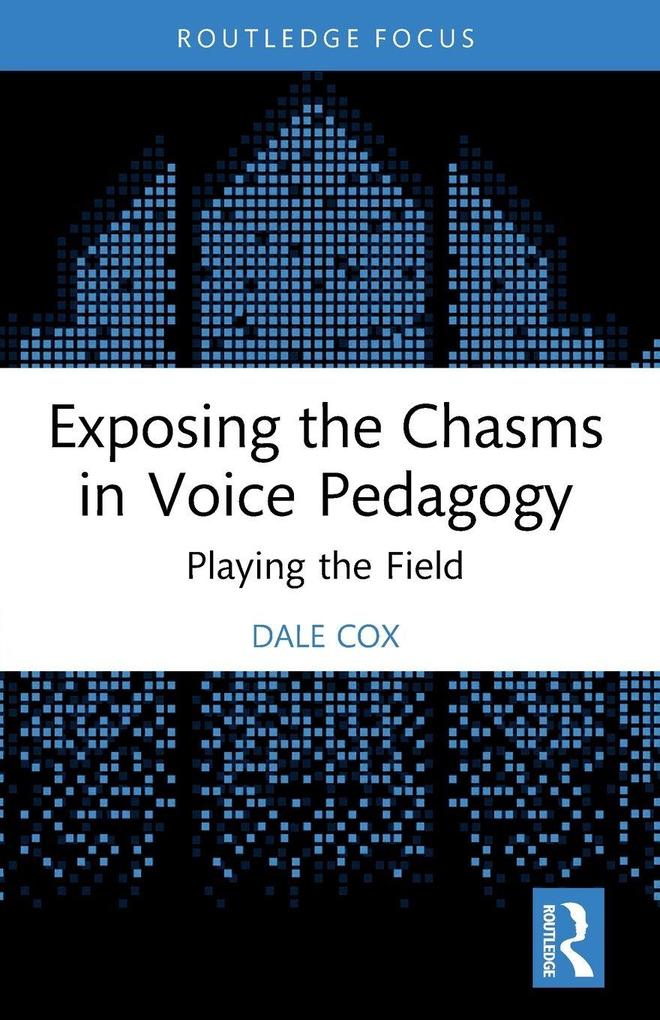 Exposing the Chasms in Voice Pedagogy