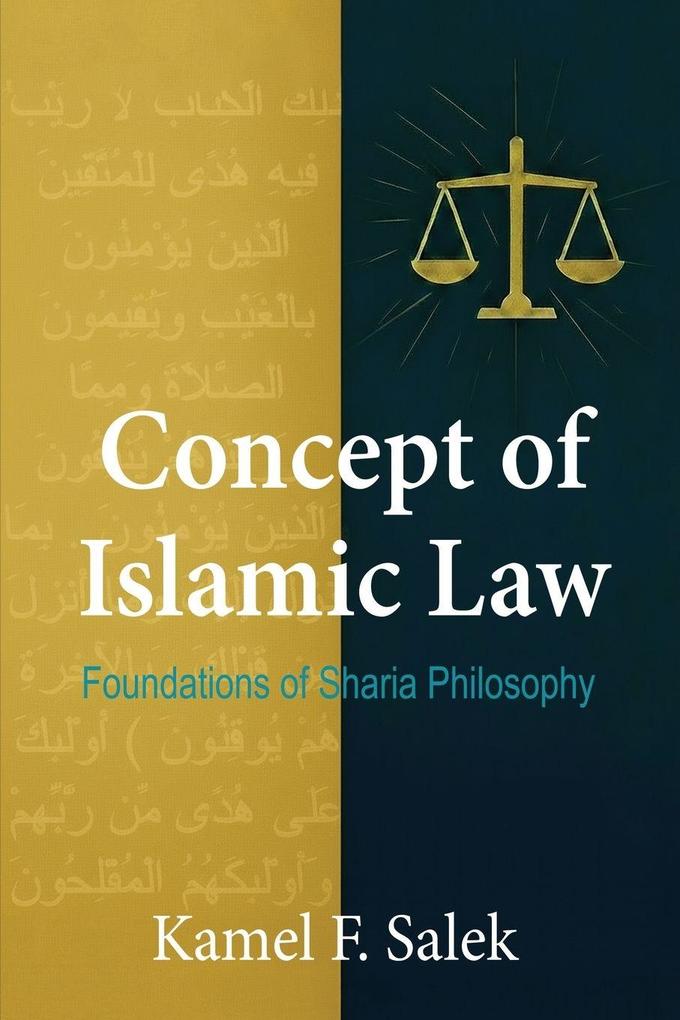 Concept of Islamic Law - Foundations of Sharia Philosophy
