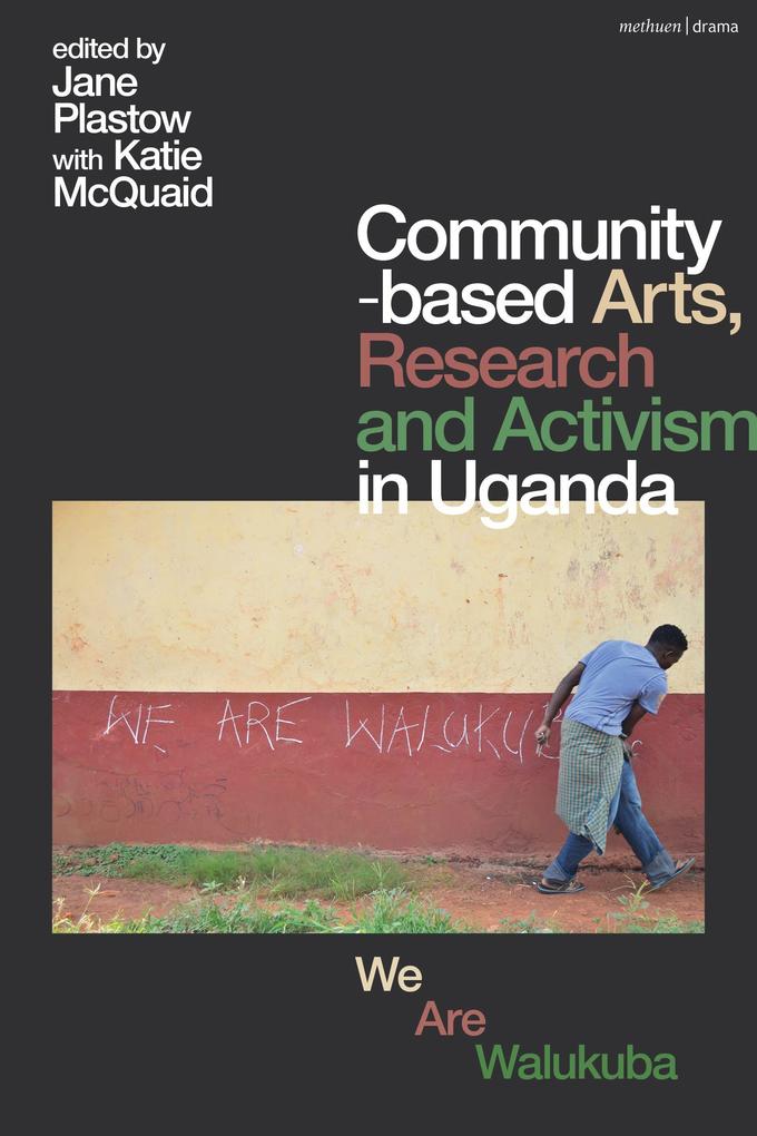 Community-Based Arts Research and Activism in Uganda