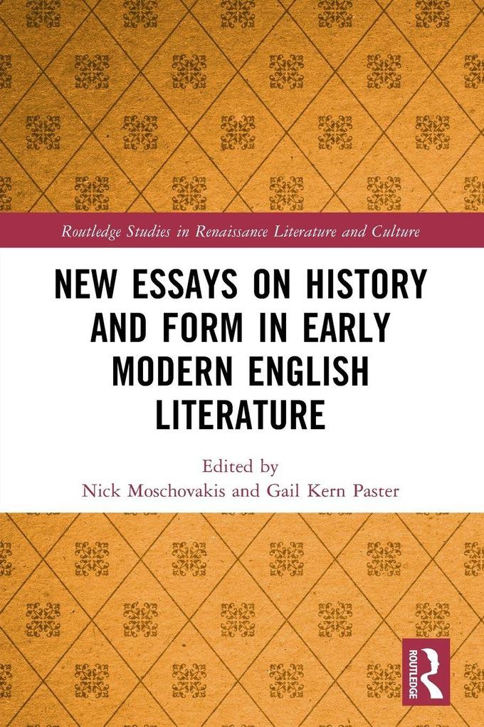 New Essays on History and Form in Early Modern English Literature