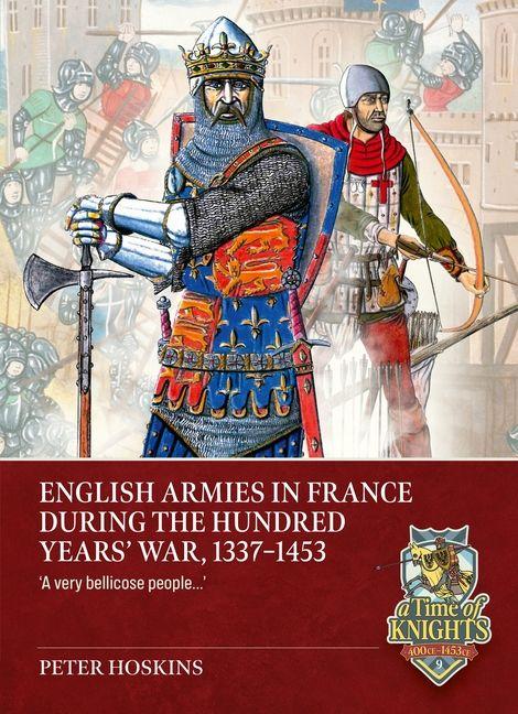 English Armies in France During the Hundred Years War 1337-1453