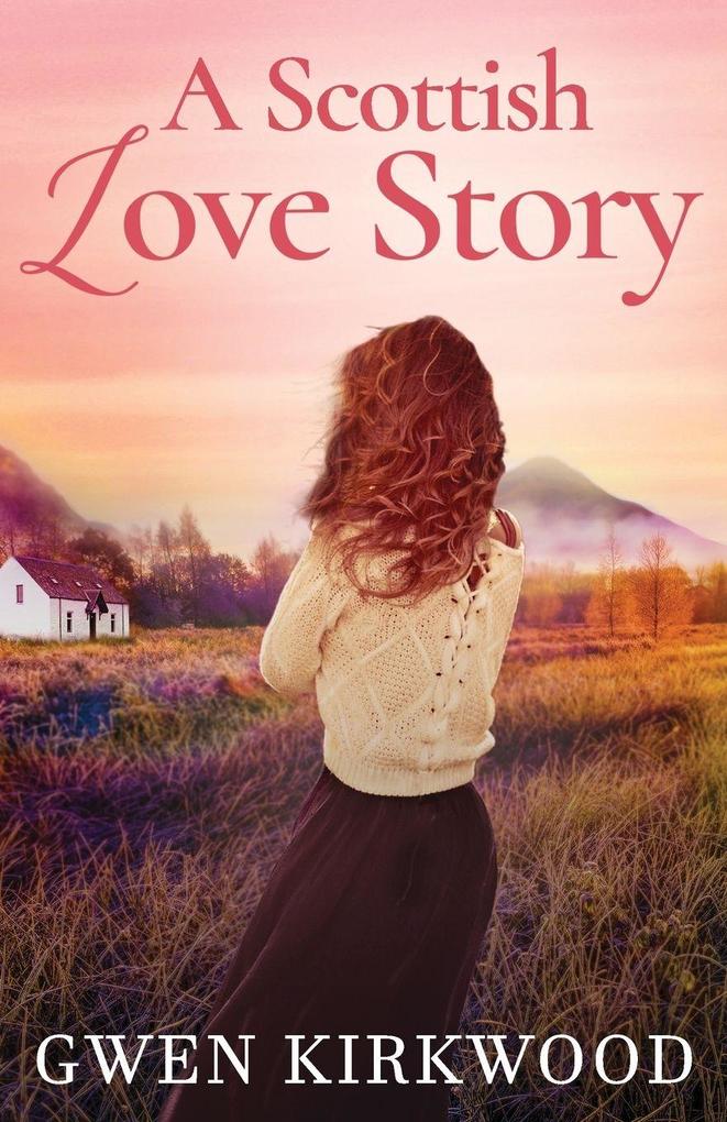 A Scottish Love Story