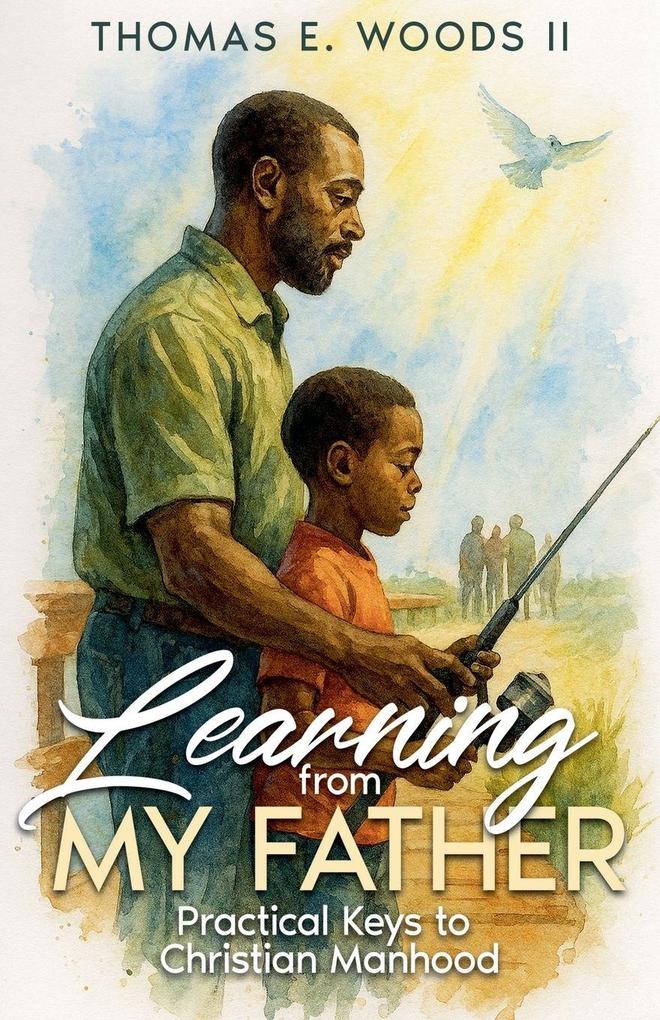 Learning From My Father