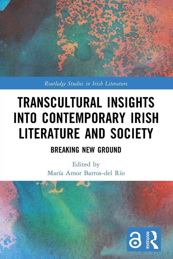 Transcultural Insights into Contemporary Irish Literature and Society