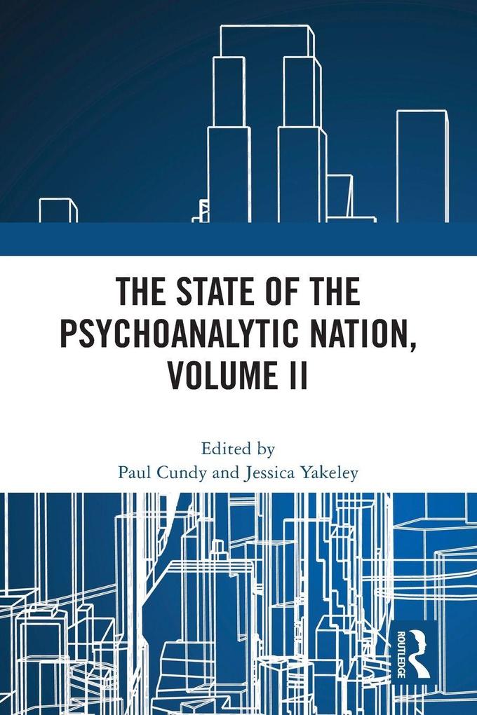 The State of the Psychoanalytic Nation Volume II