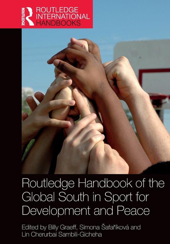Routledge Handbook of the Global South in Sport for Development and Peace