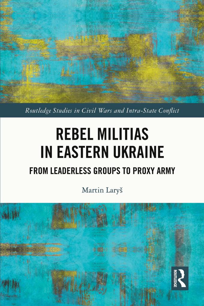 Rebel Militias in Eastern Ukraine