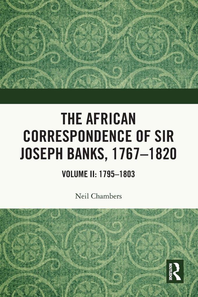 The African Correspondence of Sir Joseph Banks 1767-1820